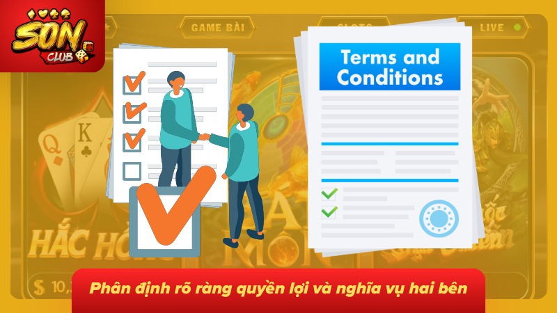 Quyền lợi và nghĩa vụ giữa các bên được phân định rõ ràng